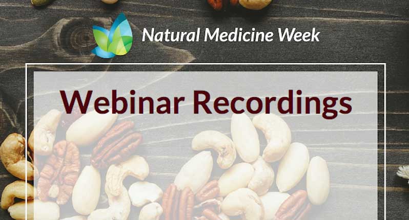 Natural Medicine Week – Practitioner Webinar Recordings 2020